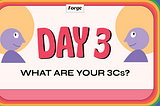 Forge Course Day 3: Find Your 3Cs