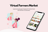 Product Pitch: A Virtual Farmers Market