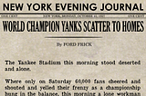 World Champion Yanks Scatter To Homes