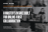 A Master’s Degree Built for Online-First Collaboration