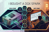 Writing Code Isn’t Enough Anymore, Part II: I Bought a DGX Spark