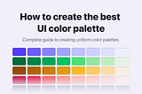 How to create the best UI color palette