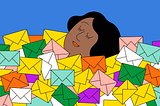 An illustration of a woman looking perfectly content, while being buried in a ton of letters.