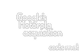 Why did Google acquire Motorola?