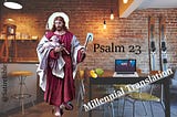 Psalm 23 Millennial Translation