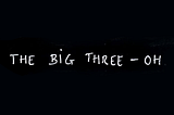 The Big Three-Oh