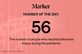 “56 — The number of people who reached billionaire status during the pandemic” text w/ generic stock market graph background