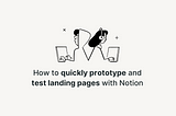 Prototype and test landing pages with Notion