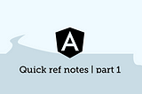 Angular2. Quick ref notes | part 1