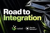 Render Network x Salad Technologies: Road to Integration (Part 1)