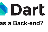 Dart as a backend: real experience