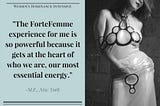 When a Journalist Attended ForteFemme — She Found Herself