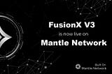 FusionX Finance V3 Launches on Mantle Network: The New Benchmark in DeFi