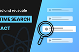How to Create an Optimized Real-Time Search with React