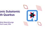 Supersonic Subatomic Java with Quarkus