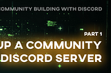 Community Building with Discord | Part 1