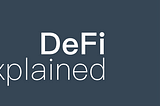 DeFi Explained: How Self-Custody Matters