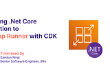 Deploying .Net Core Application to AWS App Runner with CDK