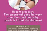 The emotional bond between a mother and her baby predicts infant development