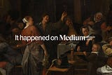 It happened on Medium: March 2025 round-up
