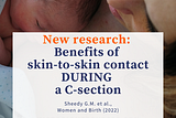 Parenting info: Benefits of skin-to-skin contact between mothers and babies during C-section