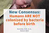 New consensus opinion on the colonisation of the infant microbiome