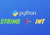 3 Ways to Concatenate String and Int in Python — CODEFATHER