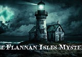 The Flannan Isles Disappearance — Haunted Places