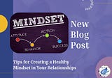 Tips for Creating a Healthy Mindset in Your Relationships