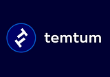 TEMTUM (TEM) — Cryptocurrency Evolved