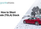 How To Short Tesla Stock