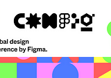 Notes around design, its future and design<>dev collaboration from Config 2023 — Figma’s Annual…
