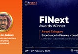 Talal S.Al-Sulaim awarded the ‘Excellence in Finance Leaders’ award at FiNext Conference Dubai…