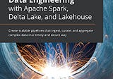 Combining the Power of Data Lake and Data Warehouse — Lakehouse Architecture