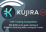 KUJIRA 50K $USK TRADING COMPEITION ON FIN