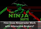 How Does Ninjatrader Work with Interactive Brokers? — Spy Money, LLC