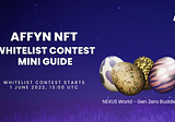 A GUIDE TO AFFYN NFT WHITELIST CONTEST