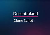 Decentraland clone script-the ever-first virtual NFT marketplace