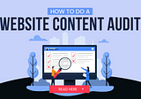How to Do a Website Content Audit