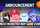 “MAY” MooMonster Game Event
