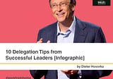 10 Delegation Tips from Successful Leaders [Infographic]