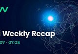 Bi-Weekly Recap (25.07 — 07.08)