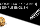 Cookie Law explained for the simpleton (like me)