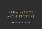 Renaissance Architecture