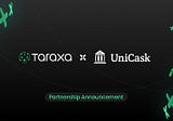 UniCask announces a commercial collaboration with Taraxa to leverage its Helio platform to secure…