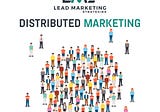 What is Distributed Marketing? Meaning & Examples