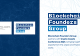 Blockchain Founders Group partners with Crypto Assets Conference 2024