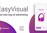 PR: EasyVisual Blasts Advertising Market with New Channel for Brand Promotion