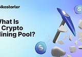 What is a Crypto Mining Pool?