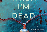 Review of When I’m Dead